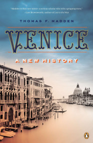 Venice (A New History) by Thomas F. Madden, 9780147509802