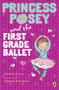 Princess Posey and the First Grade Ballet by Stephanie Greene, Stephanie Roth Sisson, 9780147512925