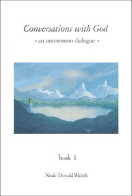 Conversations with God (An Uncommon Dialogue, Book 1) by Neale Donald Walsch, 9780399142789