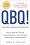 QBQ! The Question Behind the Question (Practicing Personal Accountability at Work and in Life) by John G. Miller, 9780399152337