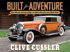 Built for Adventure (The Classic Automobiles of Clive Cussler and Dirk Pitt) by Clive Cussler, 9780399158100