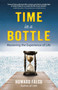 Time in a Bottle (Mastering the Experience of Life) by Howard Falco, 9780399161889