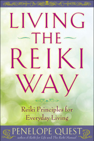 Living the Reiki Way (Reiki Principles for Everyday Living) by Penelope Quest, 9780399162213