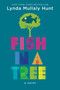 Fish in a Tree by Lynda Mullaly Hunt, 9780399162596