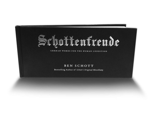 Schottenfreude (German Words for the Human Condition) by Ben Schott, 9780399166709