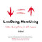 Less Doing, More Living (Make Everything in Life Easier) by Ari Meisel, 9780399168529