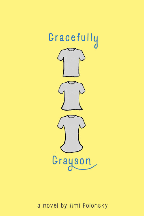 Gracefully Grayson by Ami Polonsky, 9781484723654
