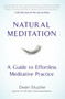 Natural Meditation (A Guide to Effortless Meditative Practice) by Dean Sluyter, 9780399171413