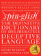 Spinglish (The Definitive Dictionary of Deliberately Deceptive Language) by Henry Beard, Christopher Cerf, 9780399172397