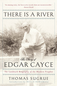 There Is a River (The Story of Edgar Cayce) by Thomas Sugrue, 9780399172663