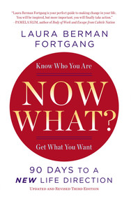 Now What? Revised Edition (90 Days to a New Life Direction) by Laura Berman Fortgang, 9780399173165