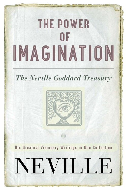 The Power of Imagination (The Neville Goddard Treasury) by Neville, 9780399173271