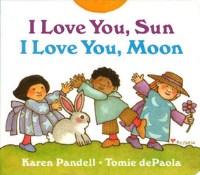 I Love You, Sun, I Love You, Moon by Tomie dePaola, 9780399226281