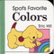 Spot's Favorite Colors by Eric Hill, 9780399231773