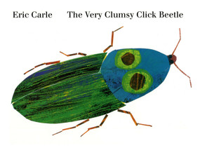 The Very Clumsy Click Beetle by Eric Carle, Eric Carle, 9780399232015