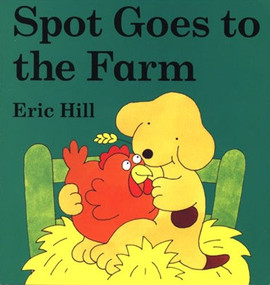 Spot Goes to the Farm board book (A Lift-the-Flap Book) by Eric Hill, 9780399236471