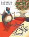 John Philip Duck by Patricia Polacco, Patricia Polacco, 9780399242625
