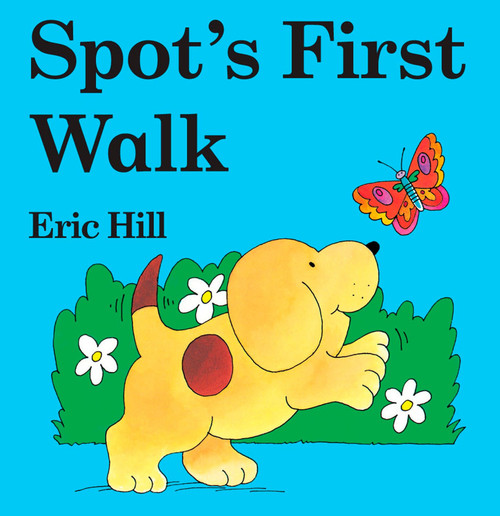 Spot's First Walk by Eric Hill, Eric Hill, 9780399244827