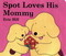 Spot Loves His Mommy by Eric Hill, Eric Hill, 9780399245114