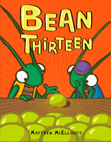 Bean Thirteen by Matthew McElligott, Matthew McElligott, 9780399245350