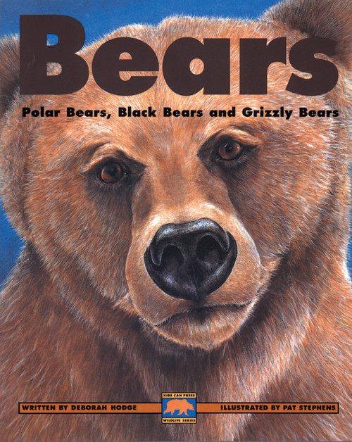Bears (Polar Bears, Black Bears and Grizzly Bears) by Deborah Hodge, Pat Stephens, 9781550743555