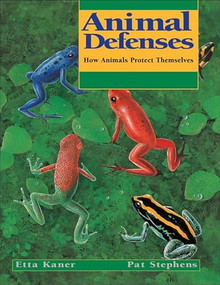 Animal Defenses (How Animals Protect Themselves) by Etta Kaner, Pat Stephens, 9781550744217