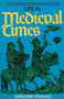 Life in Medieval Times by Marjorie Rowling, 9780399502583