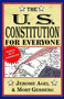 The U.S. Constitution for Everyone (Features All 27 Amendments) by Jerome B. Agel, Mort Gerberg, 9780399513053