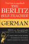 The Berlitz Self-Teacher -- German (A Unique Home-Study Method Developed by the Famous Berlitz Schools of Language) by Berlitz Editors, 9780399513220