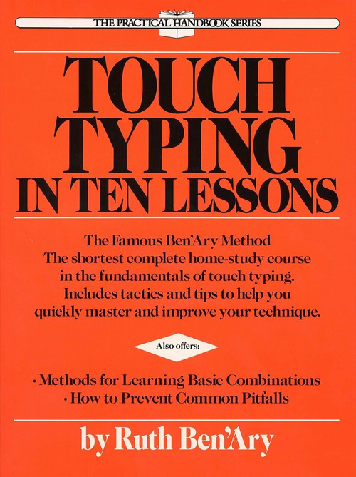 Touch Typing in Ten Lessons (The Famous Ben'Ary Method -- The Shortest Complete Home-Study Course in the Fundamentals of Touch Typing) by Ruth Ben'ary, 9780399515293