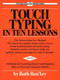 Touch Typing in Ten Lessons (The Famous Ben'Ary Method -- The Shortest Complete Home-Study Course in the Fundamentals of Touch Typing) by Ruth Ben'ary, 9780399515293