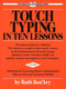 Touch Typing in Ten Lessons (The Famous Ben'Ary Method -- The Shortest Complete Home-Study Course in the Fundamentals of Touch Typing) by Ruth Ben'ary, 9780399515293