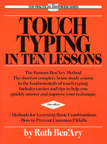 Touch Typing in Ten Lessons (The Famous Ben'Ary Method -- The Shortest Complete Home-Study Course in the Fundamentals of Touch Typing) by Ruth Ben'ary, 9780399515293