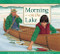 Morning on the Lake by Jan Bourdeau Waboose, Karen Reczuch, 9781550745887