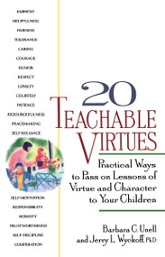 20 Teachable Virtues (Practical Ways to Pass on Lessons of Virtue) by Jerry Wyckoff, 9780399519598