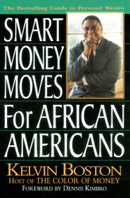 Smart Money Moves for African-Americans by Kelvin Boston, 9780399522628