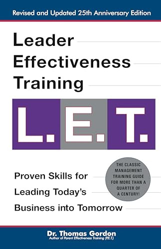 Leader Effectiveness Training: L.E.T. (Revised) ("L.E.T.") by Thomas Gordon, 9780399527135