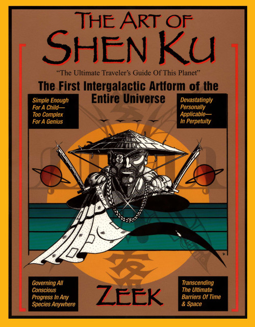 The Art of Shen Ku (The First Intergalactic Artform of the Entire Universe) by Zeek, 9780399527258
