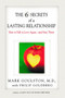 The 6 Secrets of a Lasting Relationship (How to Fall in Love Again--and Stay There) by Mark Goulston, Philip Goldberg, 9780399527395