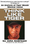 Think Like Tiger (An Analysis of Tiger Woods' Mental Game) by John Andrisani, John Anseimo, 9780399528606