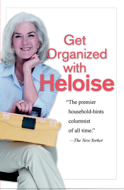 Get Organized with Heloise by Heloise, 9780399529412