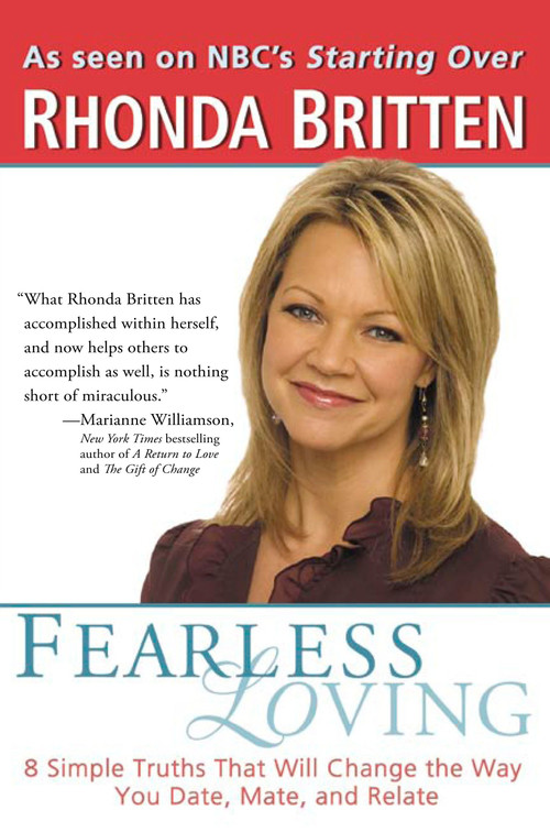 Fearless Loving (8 Simple Truths That Will Change the Way You Date, Mate, and Relate) by Rhonda Britten, 9780399529429