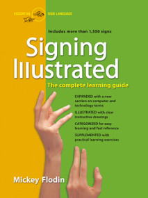 Signing Illustrated (The Complete Learning Guide, Expanded and Revised) by Mickey Flodin, 9780399530418