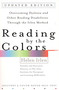 Reading by the Colors (Overcoming Dyslexia and Other Reading Disabilities Through the Irlen Method,) by Helen Irlen, 9780399531569