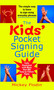 The Kids' Pocket Signing Guide (The Simple Way to Learn to Sign Using Everyday Phrases) by Mickey Flodin, 9780399532078