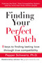 Finding Your Perfect Match (8 Keys to Finding Lasting Love Through True Compatibility) by Pepper Schwartz, 9780399532443