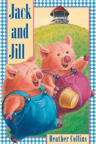 Jack and Jill - 9781553370758 by Heather Collins, 9781553370758