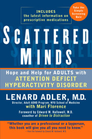 Scattered Minds (Hope and Help for Adults with Attention Deficit Hyperactivity Disorder) by Lenard Adler, Mari Florence, 9780399533402