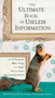 The Ultimate Book of Useless Information (A Few Thousand More Things You Might Need to Know (But Probably Don't)) by Noel Botham, 9780399533501