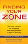 Finding Your Zone (Ten Core Lessons for Achieving Peak Performance in Sports and Life) by Michael Lardon, David Leadbetter, 9780399534270